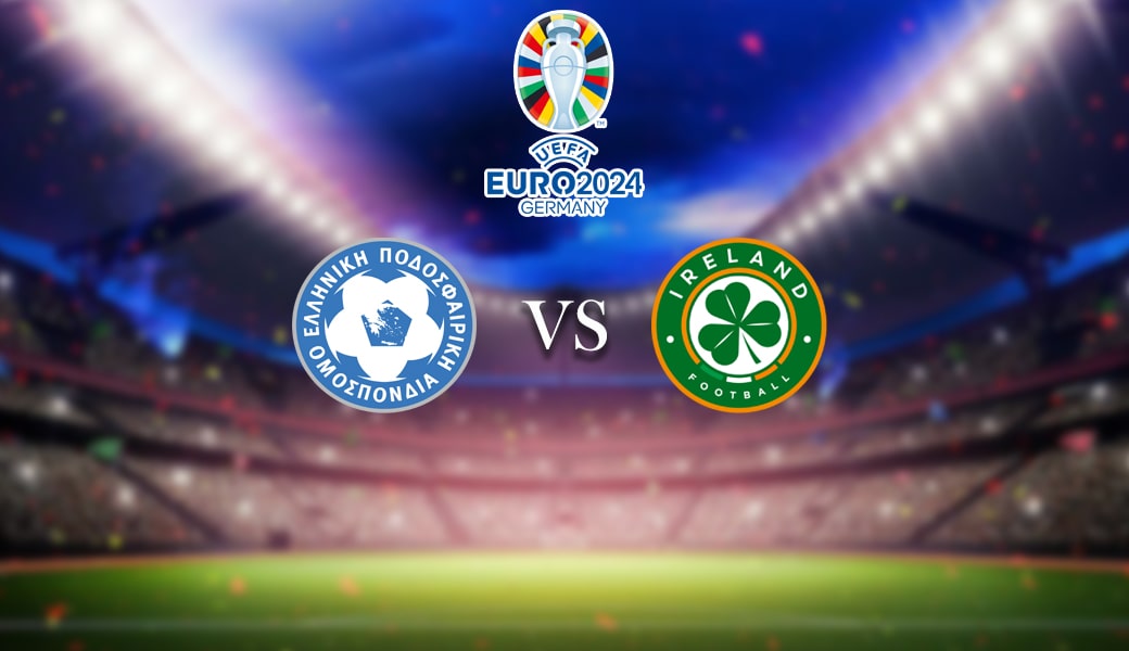 วิเคราะห์บอล กรีซ vs ไอร์แลนด์ ยูโร 2024