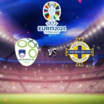 วิเคราะห์บอล สโลวีเนีย vs ไอร์แลนด์เหนือ ยูโร 2023/2024